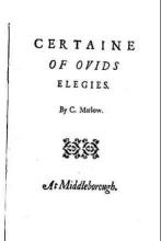 This early selection of Marlowe's translation of Ovid's Amores was probably published abroad in 1599 (well after his death)